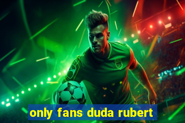 only fans duda rubert